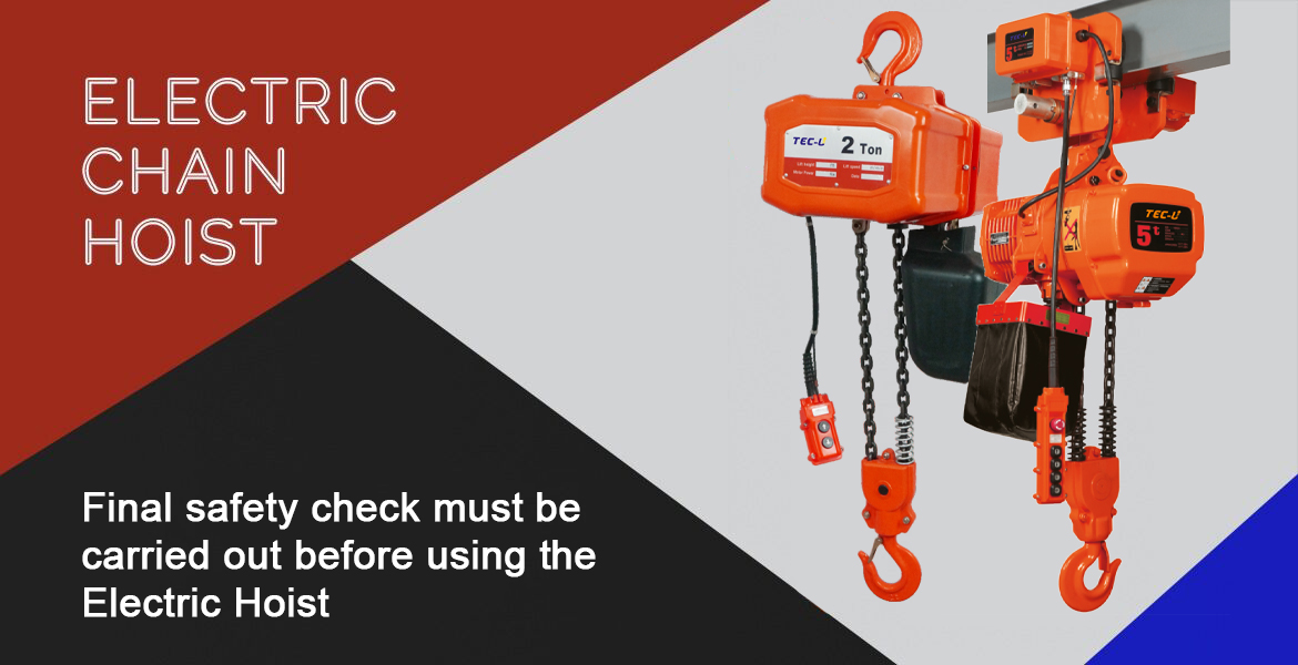 Final safety check must be carried out before using the Electric Hoist
